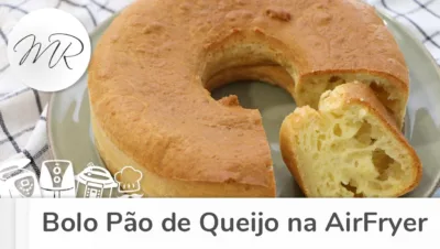 Bolo Pão de Queijo na AirFryer: Receita Fofinha, Rápida e Prática