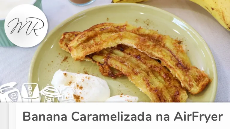 Banana Caramelizada na AirFryer: Receita Fácil, Rápida e Perfeita